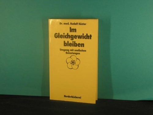 Im Gleichgewicht bleiben. Umgang mit seelischen Belastungen