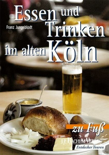 Essen und Trinken im alten Köln