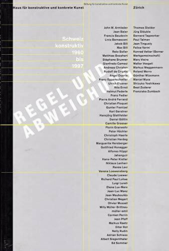 Regel und Abweichung. Schweiz konstruktiv 1960-1997