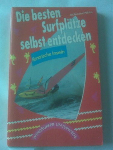 Die besten Surfplätze selbst entdecken: Kanarische Inseln