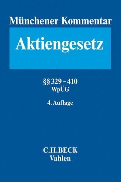 Münchener Kommentar zum Aktiengesetz 06: §§ 329 - 410, WpÜG, Österreichisches Übernahmerecht
