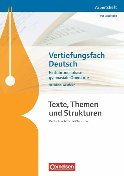 Texte, Themen und Strukturen - Nordrhein-Westfalen / Vertiefungsfach Deutsch: Arbeitsheft für die Einführungsphase. Mit eingelegtem Lösungsheft
