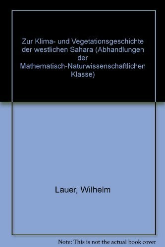 Zur Klima- und Vegetationsgeschichte der westlichen Sahara (Abhandlungen der Akademie der Wissenschaften und der Literatur / Mathematisch-naturwissenschaftliche Klasse)