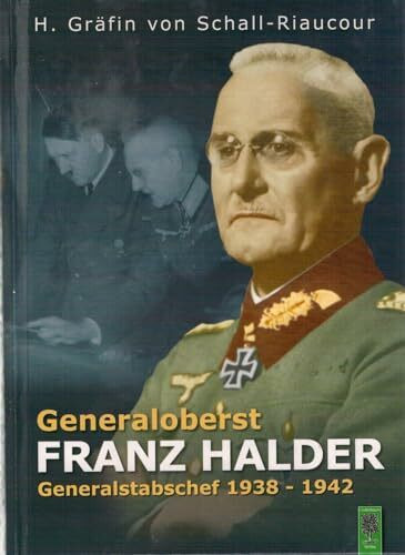 Generaloberst Franz Halder: Generalstabschef 1938-1942