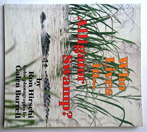 Who Lives in ... Alligator Swamp (Where Animals Live Book)