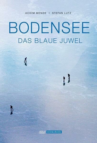 Bodensee: Das blaue Juwel