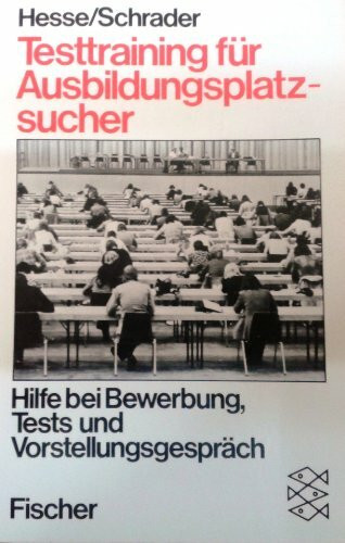 Testtraining für Ausbildungsplatzsucher: Hilfe bei Bewerbung, Tests und Vorstellungsgespräch