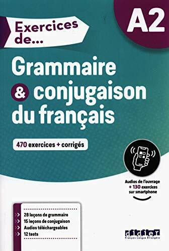 Exercices de... A2: Grammaire & conjugaison du français - 470 exercices + corrigés