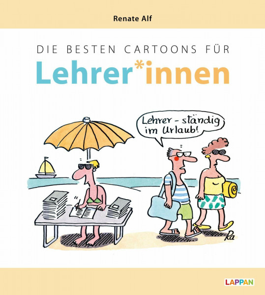 Die besten Cartoons für Lehrer*innen: Satirisches Geschenkbuch für LehrerInnen mit viel (schwarzem) Humor
