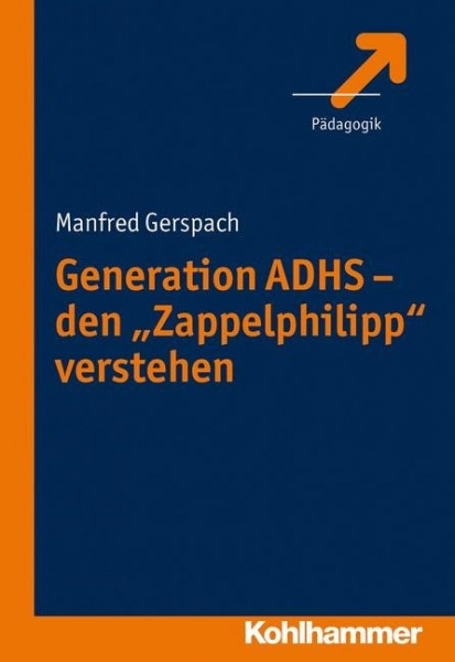 Generation ADHS - den "Zappelphilipp" verstehen