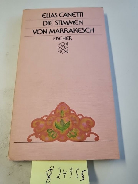 Die Stimmen von Marrakesch : Aufzeichnungen nach einer Reise.