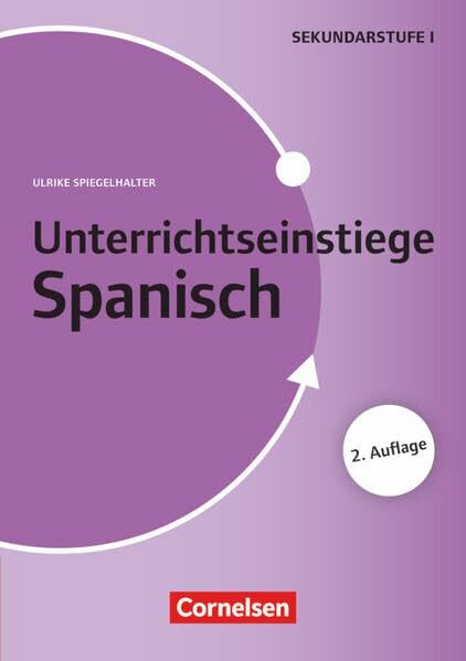 Unterrichtseinstiege - Spanisch: Unterrichtseinstiege für die Klassen 7-10 (2. Auflage): Mit Unterrichtseinstiegen begeistern. Buch