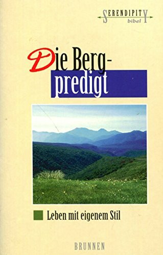Die Bergpredigt: Leben mit eigenem Stil