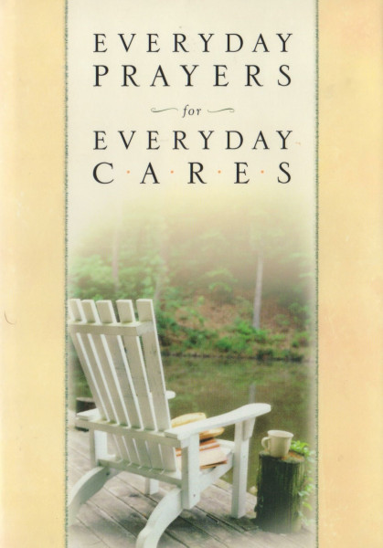 Everyday Prayers for Everyday Cares
