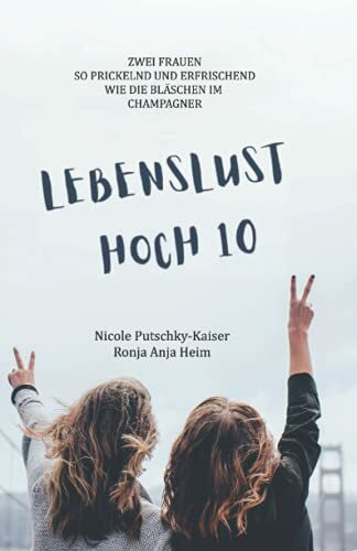 Lebenslust hoch 10: Zwei Frauen, so erfrischend und lebendig, wie die Bläschen im Champagner