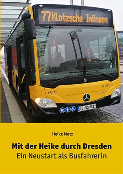 Mit der Heike durch Dresden: Ein Neustart als Busfahrerin