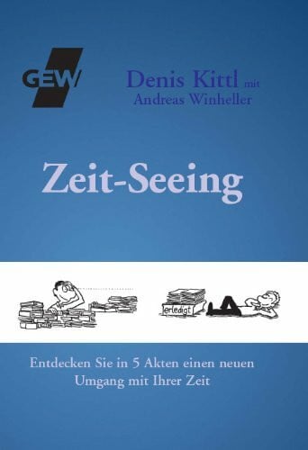 Zeit-Seeing: Entdecken Sie in 5 Akten einen neuen Umgang mit Ihrer Zeit