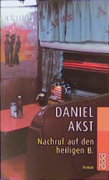 Nachruf auf den heiligen B.: Roman. Dtsch. v. Michael Strand. (rororo / Rowohlts Rotations Romane)