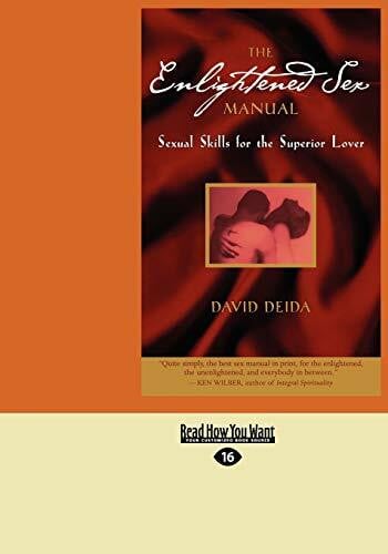 The Enlightened Sex Manual: Sexual Skills For The Superior Lover