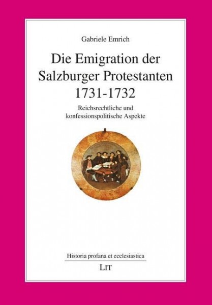 Die Emigration der Salzburger Protestanten 1731-1732
