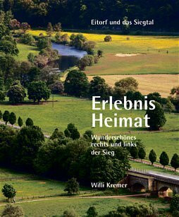 Erlebnis Heimat- Wunderschönes Land an der Sieg