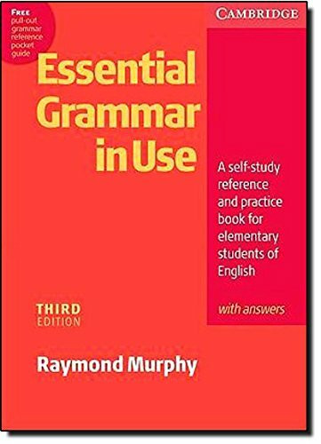 Essential Grammar in Use with Answers 3rd Edition: A Self-Study Reference and Practice Book for Elementary Students of English