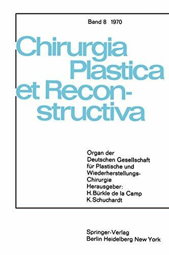 Sondersitzung Plastische Chirurgie der 87. Tagung der Deutschen Gesellschaft für Chirurgie am 1. April 1970 in München (Chirurgia Plastica et Reconstructiva, 8, Band 8)