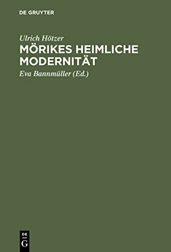 Mörikes heimliche Modernität: Hrsg. v. Eva Bannmüller