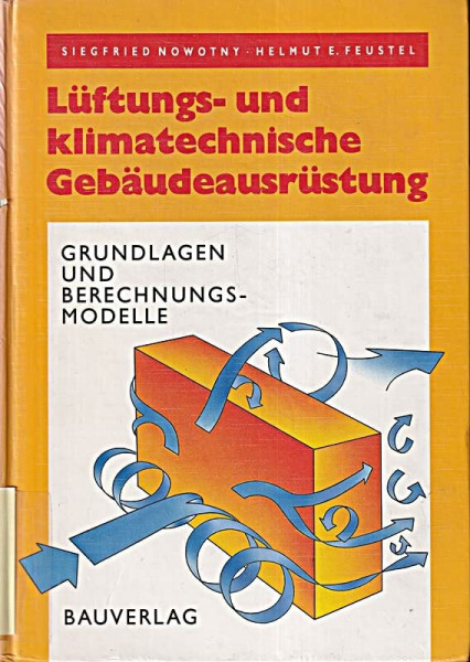 Lüftungs- und klimatechnische Gebäudeausrüstung. Grundlagen und Berechnungsmodelle