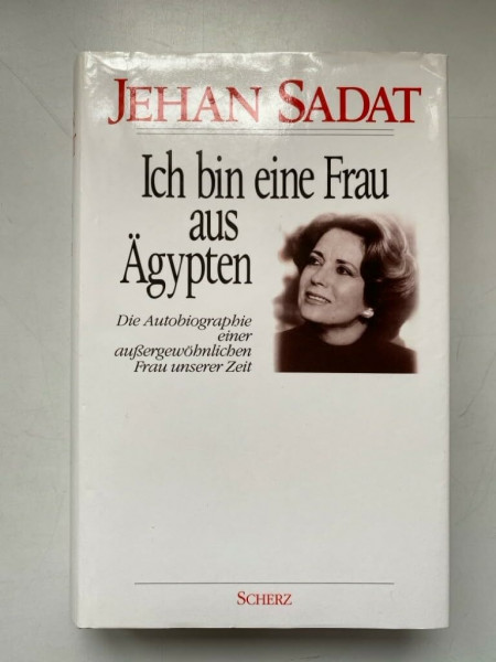 Ich bin eine Frau aus Ägypten. Die Autobiographie einer außergewöhnlichen Frau unserer Zeit