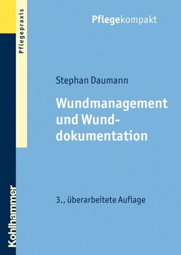 Wundmanagement und Wunddokumentation (Pflegekompakt)