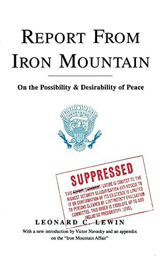 Report From Iron Mountain: On the Possibility and Desirability of Peace