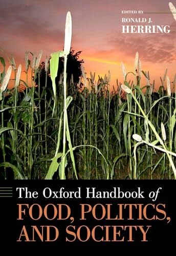 Oxford Handbook of Food, Politics, and Society (Oxford Handbooks)