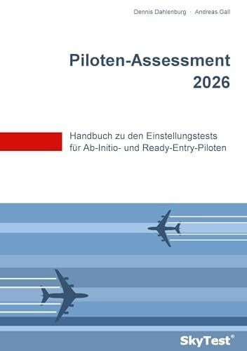 SkyTest® Piloten-Assessment 2026: Handbuch zu den Einstellungstests für Ab-Initio- und Ready-Entry-Piloten