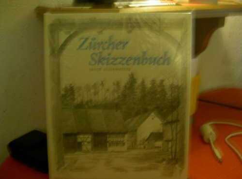 Zürcher Skizzenbuch: Dörfliches und Städtisches in Stadt und Land