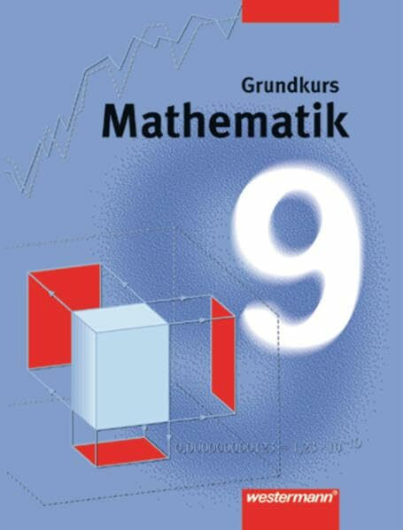 Mathematik für die Gesamtschule - Euro. Ausgabe für Hamburg, Hessen, Rheinland-Pfalz, Niedersachsen, Bremen: Mathematik - Allgemeine Ausgabe 1999: Schülerband 9 Grundkurs