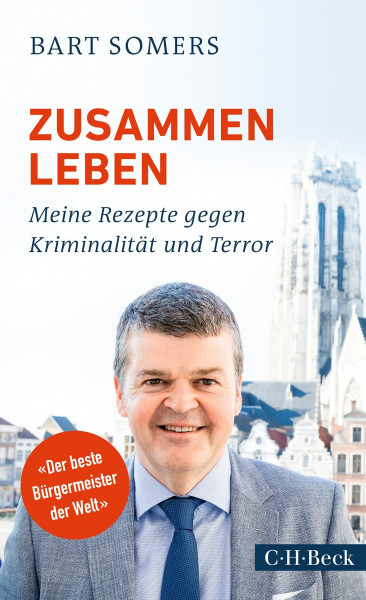 Zusammen leben: Meine Rezepte gegen Kriminalität und Terror (Beck Paperback)