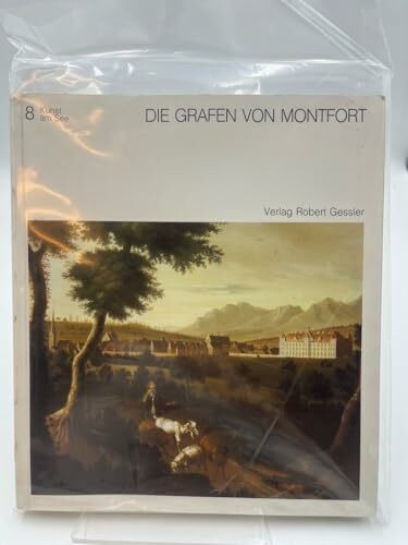 Die Grafen von Montfort. Geschichte und Kultur
