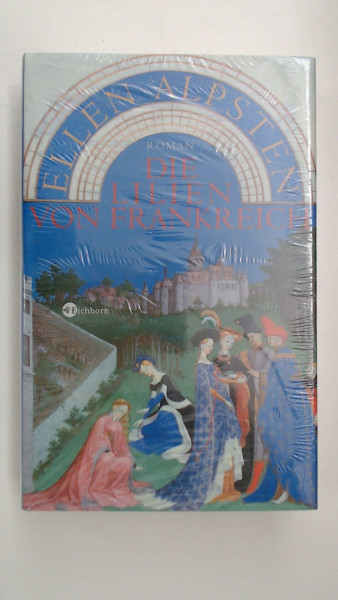 Die Lilien von Frankreich: Roman