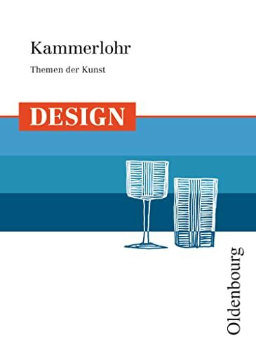 Kammerlohr - Themen der Kunst: Design - Schulbuch