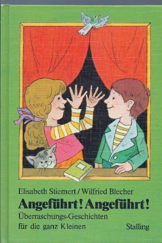 Angeführt! Angeführt! : Überraschungs-Geschichten für die ganz Kleinen.