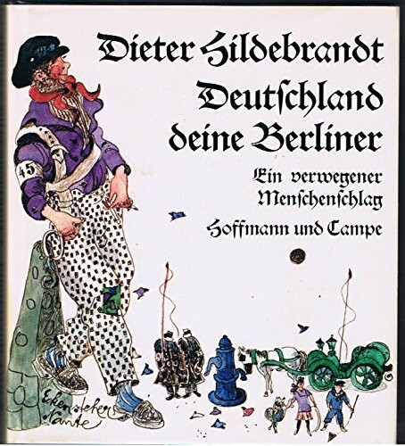 Deutschland deine Berliner. Ein verwegener Menschenschlag