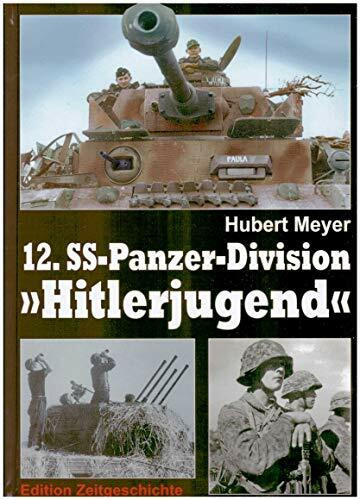 Kriegsgeschichte der 12. SS-Panzerdivision "Hitlerjugend"