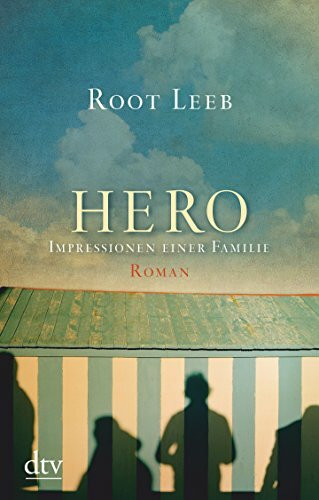 HERO – Impressionen einer Familie: Roman