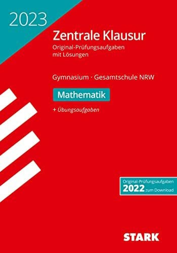 STARK Zentrale Klausur Gymnasium NRW 2023 - Mathematik (STARK-Verlag - Zentrale Tests und Prüfungen)