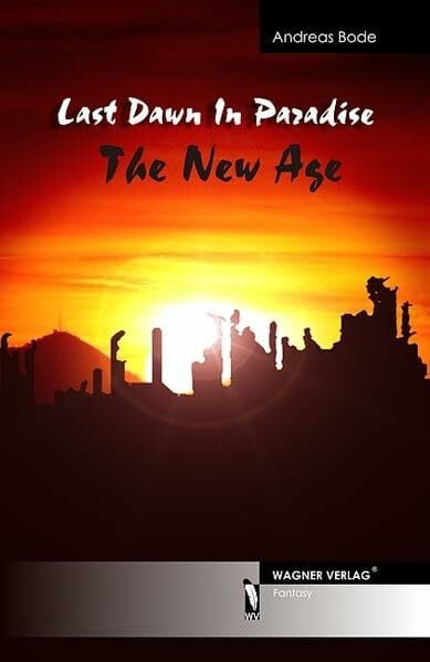 Last Dawn in Paradise: The New Age