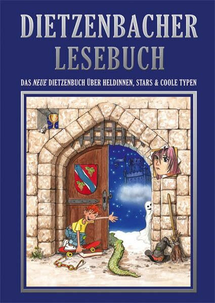 Dietzenbacher Lesebuch: Das neue Dietzenbuch über Heldinnen, Stars & coole Typen