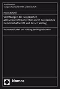 Verletzungen der Europäischen Menschenrechtskonvention durch Europäisches Gemeinschaftsrecht und des