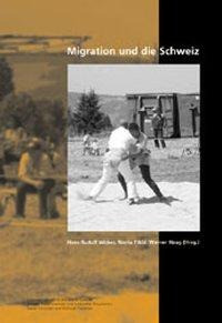 Migration und die Schweiz. Ergebnisse des Nationalen Forschungsprogramms «Migration und interkulture