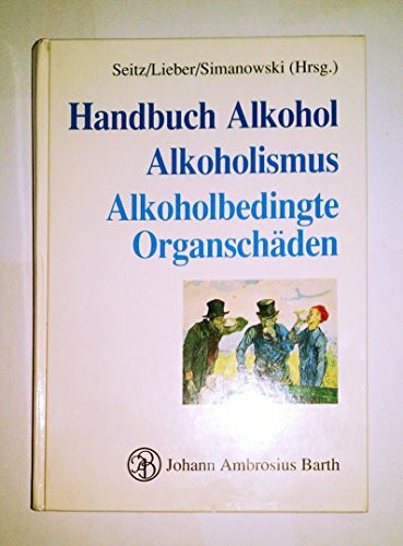Handbuch Alkohol - Alkoholismus - Alkoholbedingte Organschäden